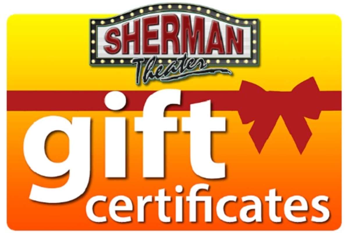 Sherman Theater Gift Certificates